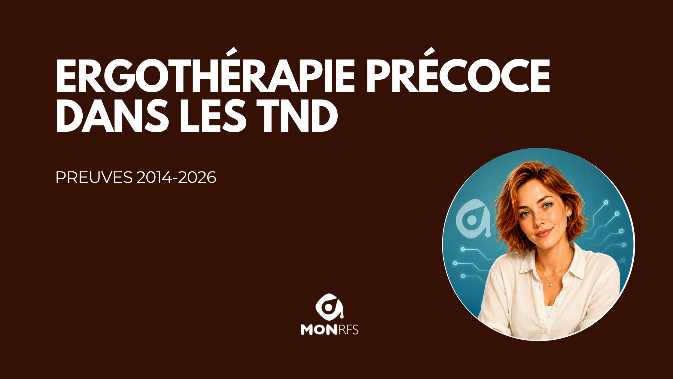 Ergothérapie précoce dans les TND (TSA, TDC, TDAH) — CO-OP, coaching parental, Ayres SI