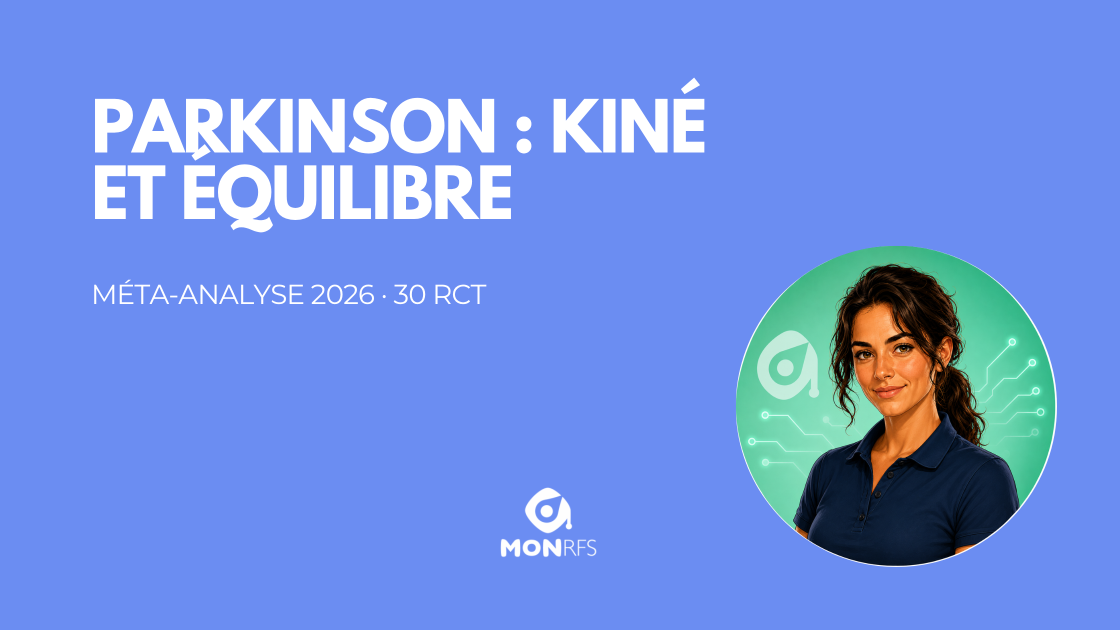 Parkinson — la kinésithérapie améliore l'équilibre — quelle dose en cabinet ? — méta-analyse 2026